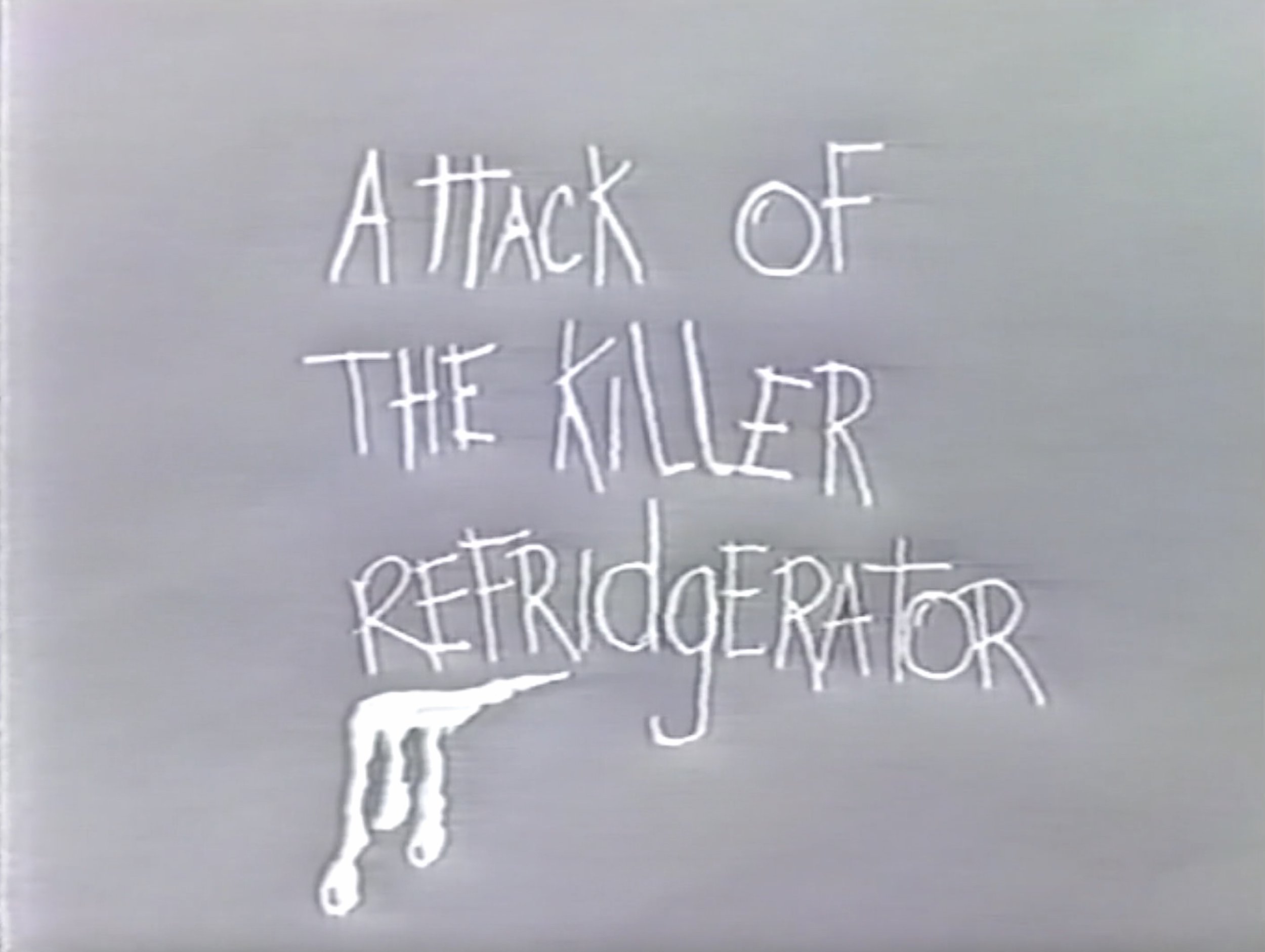 Attack of the Killer Refrigerator / The Hook Of Woodland Heights
